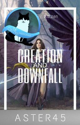 Creation and Downfall