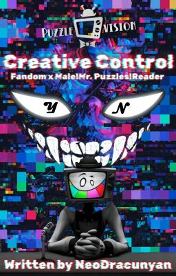 Creative Control|Fandom x Male!Mr. Puzzles!Reader