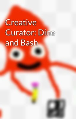 Creative Curator: Dine and Bash