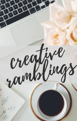 Creative Ramblings