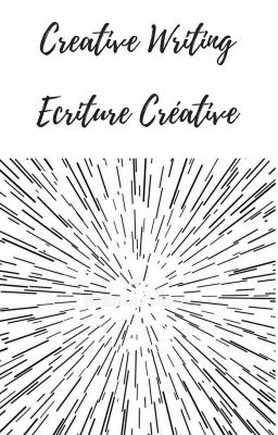 Creative Writing / Ecriture Créative