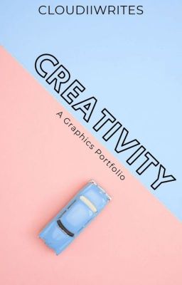 Creativity: A Graphics Portfolio