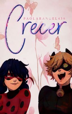 Crecer [Miraculous Ladybug Oneshot]