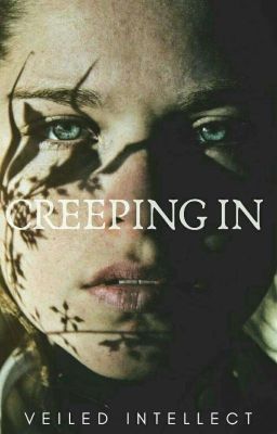 Creeping In ✔