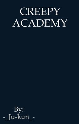 Creepy Academy {Storia ad OC}[ISCRIZIONI CHIUSE]