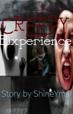 Creepy Experience [Real Story]