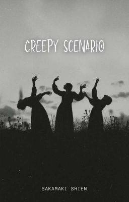 creepy scenario