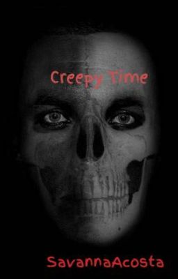 Creepy Time