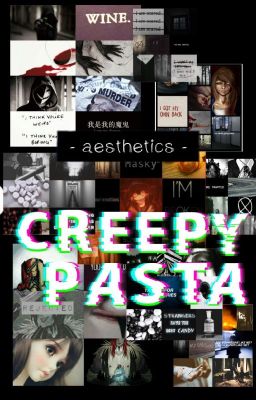 Creepypasta Aesthetics