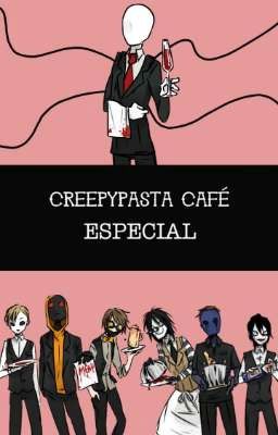 Creepypasta Café: Especial.