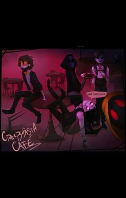 creepypasta café x reader