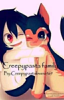 Creepypasta family [Discontinued]