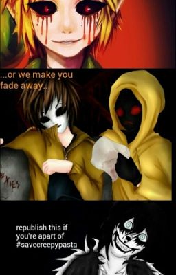 Creepypasta Fanfic Thingy!