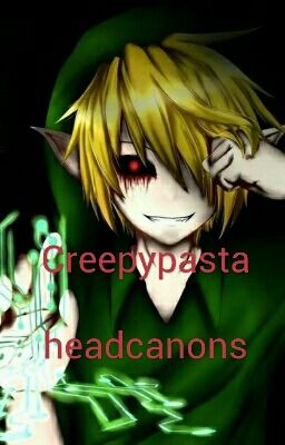 Creepypasta Headcannons