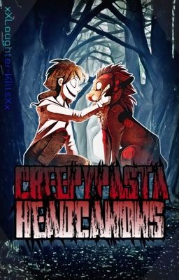 Creepypasta Headcanons (OLD)