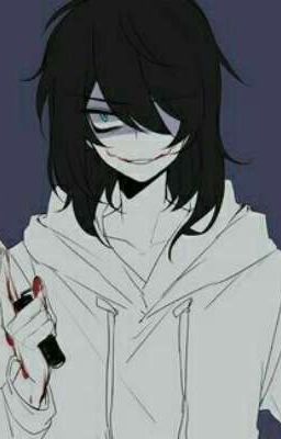 [ creepypasta ] Jeff The Killer Tình yêu của một kẻ sát nhân 