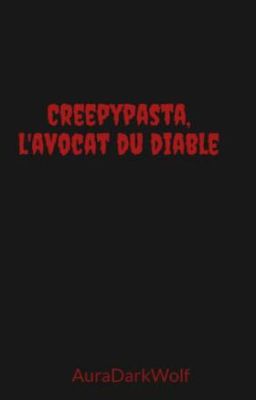 Creepypasta, l'avocat du diable