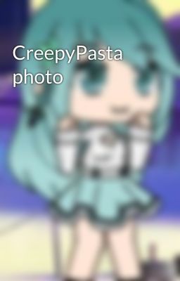 CreepyPasta photo