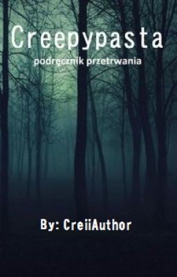 Creepypasta | podręcznik przetrwania