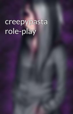 creepypasta role-play