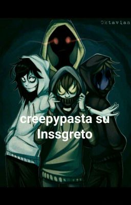 Creepypasta su Insegreto