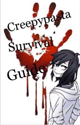 Creepypasta Survival Guide