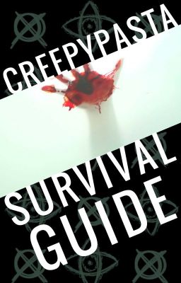 Creepypasta Survival Guide