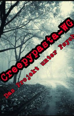 Creepypasta WG - Das Projekt unter Psychos *On Hold*