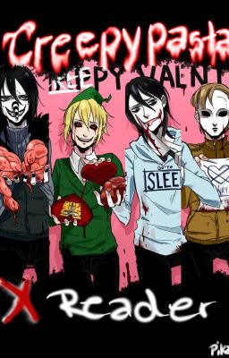 Creepypasta X Reader