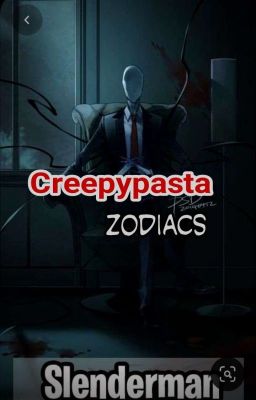 CreepyPasta - zodiac (CZ) 