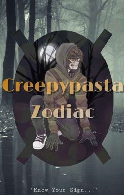 Creepypasta Zodiacs