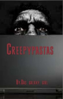 Creepypastas