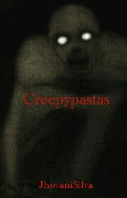 Creepypastas