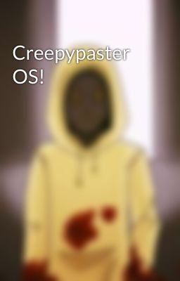 Creepypaster OS! 