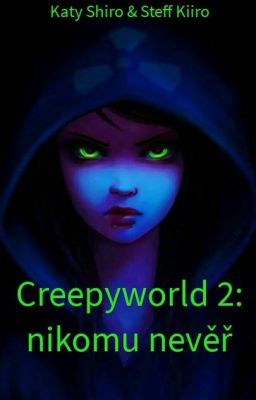 Creepyworld 2: Nikomu nevěř ||DOKONČENO||