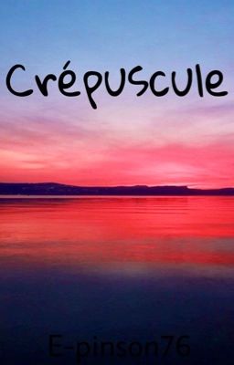 « Crépuscule »