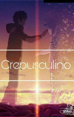 Crepusculino. [One Piece.]