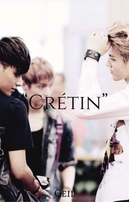 Crétin. [Taoris]