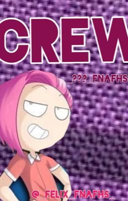 Crew @_???_FNAFHS_ ---- @_Felix_FNAFHS_