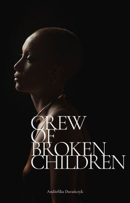 Crew of broken children