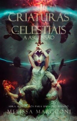 Criaturas Celestiais - A Ascensão [CONCLUÍDO]