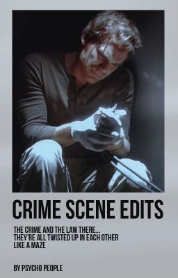 Crime Scene Edits