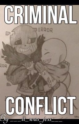 Criminal Conflict (An Undertale sanscest story)