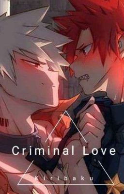 Criminal Love {kiribaku}