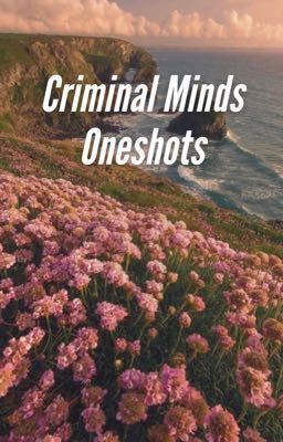 Criminal Minds Oneshots