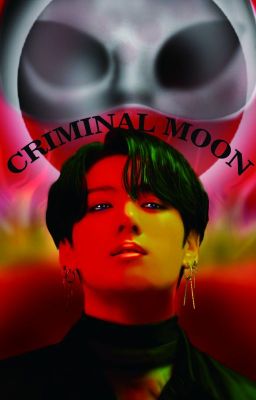 Criminal Moon| J.Jk. × K.Th.