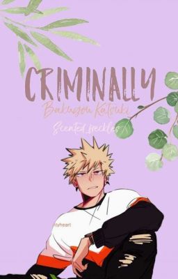 criminally || BAKUGOU KATSUKI ✔