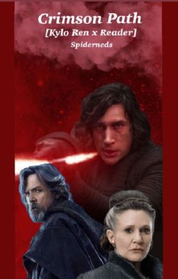 CRIMSON PATH [KYLO REN X READER] BOOK II