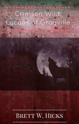 Crimson Wild: Lycans of Grayville