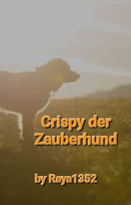 Crispy der Zauberhund